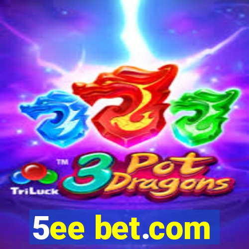 5ee bet.com